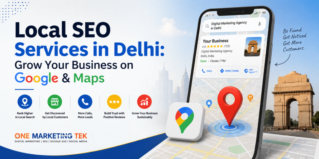 Local SEO Services in Delhi: Grow Your Business on Google & Maps